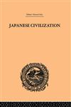 Japanese Civilization, its Significance and Realization Nichirenism and the Japanese National Principles,0415245346,9780415245340