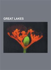 Great Lakes Alliance for the Great Lakes, Bat Festival, Charlotina, Chicago Portage, Council of Great Lakes Governors, Danger on T,1230571027,9781230571027