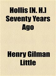 Hollis [N. H.] Seventy Years Ago,1154739120,9781154739121