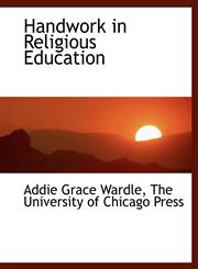 Handwork in Religious Education,1140326635,9781140326632