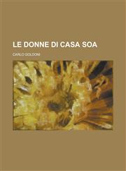 Le Donne Di Casa Soa,1153523817,9781153523813