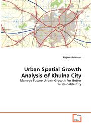 Urban Spatial Growth Analysis of Khulna City,3639258649,9783639258646