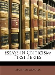 Essays in Criticism First Series,1146615205,9781146615204