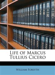 Life of Marcus Tullius Cicero,1146189079,9781146189071