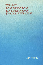 The Indian Ocean Politics 1st Published,8185616191,9788185616193