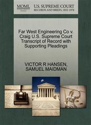 Far West Engineering Co v. Craig U.S. Supreme Court Transcript of Record with Supporting Pleadings,1270446878,9781270446873