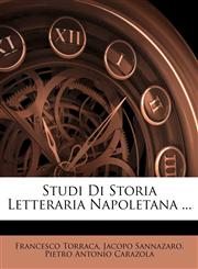 Studi Di Storia Letteraria Napoletana ...,114237808X,9781142378080