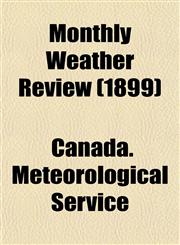 Monthly Weather Review (1899),1152674552,9781152674554