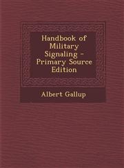 Handbook of Military Signaling - Primary Source Edition,1287611257,9781287611257
