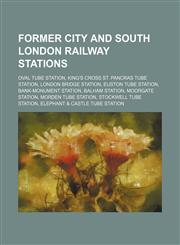 Former City and South London Railway stations Oval tube station, King's Cross St. Pancras tube station, London Bridge station,1234600080,9781234600082