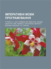 Imperatyvni movy prohramuvannya Python, C++, Java, Common Lisp, Smalltalk, Scheme, Objective Caml, Nemerle,1233548557,9781233548552