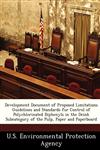 Development Document of Proposed Limitations Guidelines and Standards for Control of Polychlorinated Biphenyls in the Deink Subcategory of the Pulp, Paper and Paperboard,128824553X,9781288245536