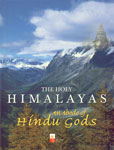 The Holy Himalayas An Abode of Hindu Gods,8122309674,9788122309676