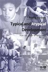 Typical and Atypical Development From Conception to Adolescence,0631234675,9780631234678