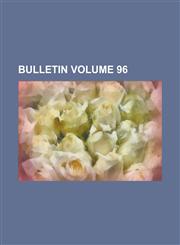 Bulletin Volume 96,1155019857,9781155019857