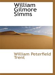 William Gilmore Simms,110301658X,9781103016587