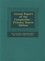 Annual Report of the Comptroller,1289545928,9781289545925