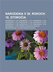 Narodenia v 30. rokoch 18. storočia Narodenia v 1730, Narodenia v 1731, Narodenia v 1732, Narodenia v 1733, Narodenia v 1734, Narodenia v 1735,1232997234,9781232997238