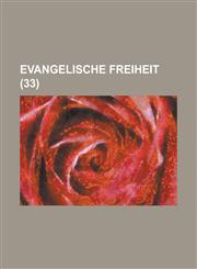 Evangelische Freiheit (33 ),1234556960,9781234556969