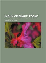 In sun or shade, poems,1231130016,9781231130018