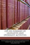 (109-102) SUMMARY OF LEGISLATIVE AND OVERSIGHT ACTIVITIES,1240615760,9781240615766