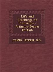 Life and Teachings of Confucius - Primary Source Edition,1287994067,9781287994060