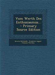 Vom Werth Des Enthusiasmus... - Primary Source Edition,1293380628,9781293380628