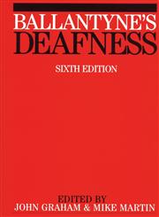 Ballantyne's Deafness 6th Edition,1861561709,9781861561701