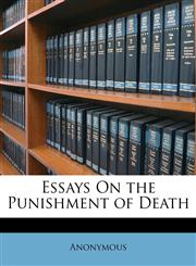 Essays On the Punishment of Death,1147049068,9781147049060