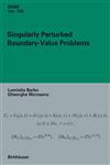 Singularly Perturbed Boundary-Value Problems 1st Edition,3764383305,9783764383305