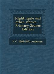 Nightingale and other stories  - Primary Source Edition,1293033251,9781293033258