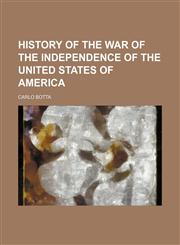 History of the War of the Independence of the United States of America (Volume 2),115055861X,9781150558610