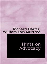 Hints on Advocacy,1103912348,9781103912346