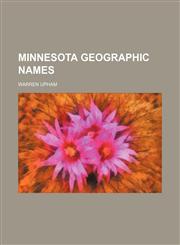 MINNESOTA GEOGRAPHIC NAMES,1236491300,9781236491305