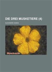 Die Drei Musketiere (4),1234946645,9781234946647