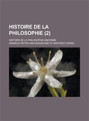 Histoire de La Philosophie; Histoire de La Philosophie Ancienne (2 ),1153506572,9781153506571