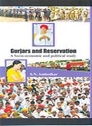 Gurjars and Reservation A Socio-Economic and Political Study,8183761356,9788183761352