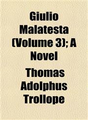 Giulio Malatesta (Volume 3); A Novel,1152476564,9781152476561