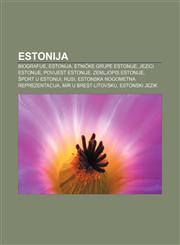 Estonija Biografije, Estonija, Etničke grupe Estonije, Jezici Estonije, Povijest Estonije, Zemljopis Estonije, Šport u Estoniji, Rusi,1233024698,9781233024698