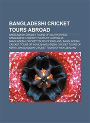 Bangladeshi cricket tours abroad Bangladesh cricket tours of South Africa, Bangladeshi cricket tours of Australia,1157777902,9781157777908