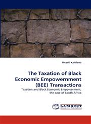 The Taxation of Black Economic Empowernment (BEE) Transactions,3838344936,9783838344935