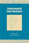 Environmental Fluid Mechanics,0824787811,9780824787813