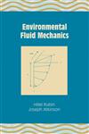 Environmental Fluid Mechanics,0824787811,9780824787813