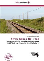 Swan Ranch Railroad,620034339X,9786200343390