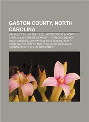 Gaston County, North Carolina U.S. Route 74, U.S. Route 321, Interstate 85 in North Carolina, U.S. Route 29 in North Carolina,1156479282,9781156479285