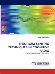 Spectrum Sensing Techniques in Cognitive Radio,3838396383,9783838396385