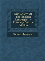 Dictionary Of The English Language... - Primary Source Edition,129487084X,9781294870845