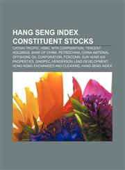 Hang Seng Index Constituent Stocks Cathay Pacific, HSBC, MTR Corporation, Tencent Holdings, Bank of China, PetroChina,1156840058,9781156840054