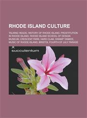Rhode Island Culture Talking Heads, History of Rhode Island, Prostitution in Rhode Island, Rhode Island School of Design Museum, Crescent P,1156585767,9781156585764