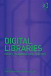 Digital Libraries Policy, Planning, and Practice,0754634485,9780754634485
